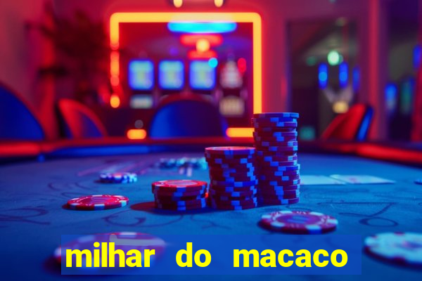 milhar do macaco que mais saem no jogo do bicho